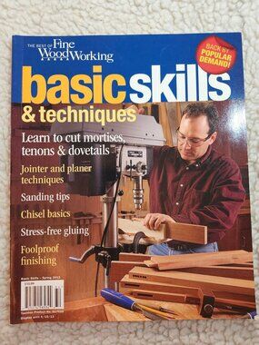 Fine Woodworking Basic Skills & Techniques Magazine Spring 2013 Woodworking